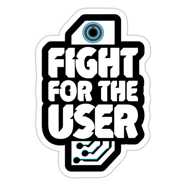 I Fight for the User Sticker