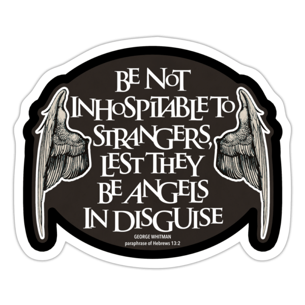 Be Not Inhospitable to Strangers Sticker