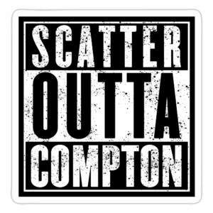 Scatter Outta Compton Sticker