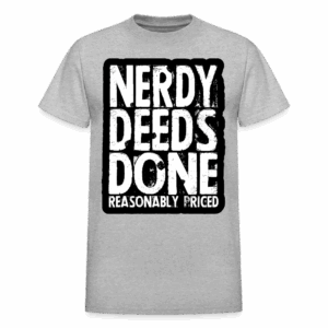 Nerdy Deeds Done T-Shirt