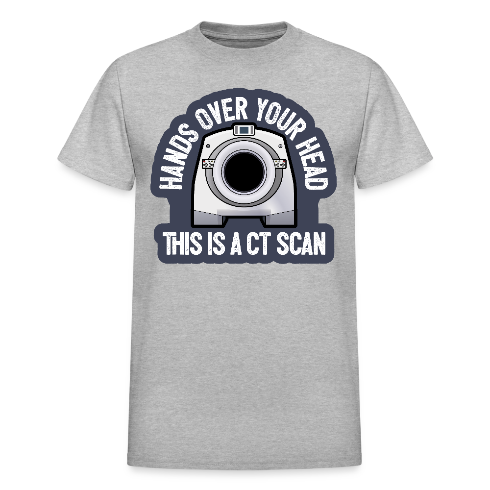 Hands Up This Is a CT Scan T-Shirt