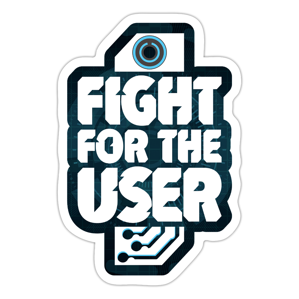 I Fight for the User Sticker