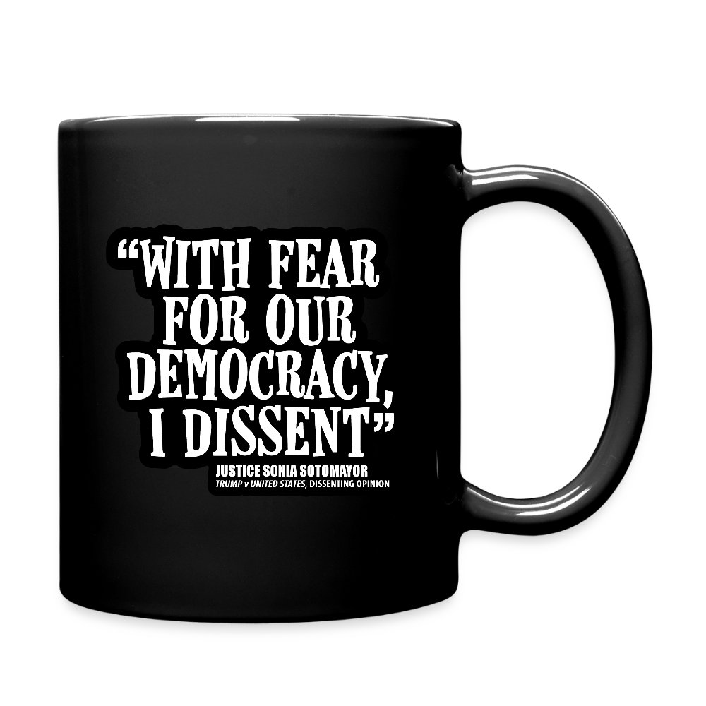 With Fear for Our Democracy I Dissent Mug