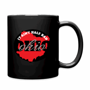 Ohio It Ain't Half Bad Mug