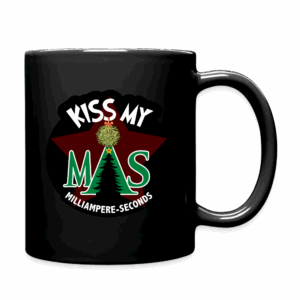 Kiss My mAs Mug