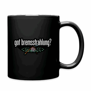 Got Bremsstrahlung Mug
