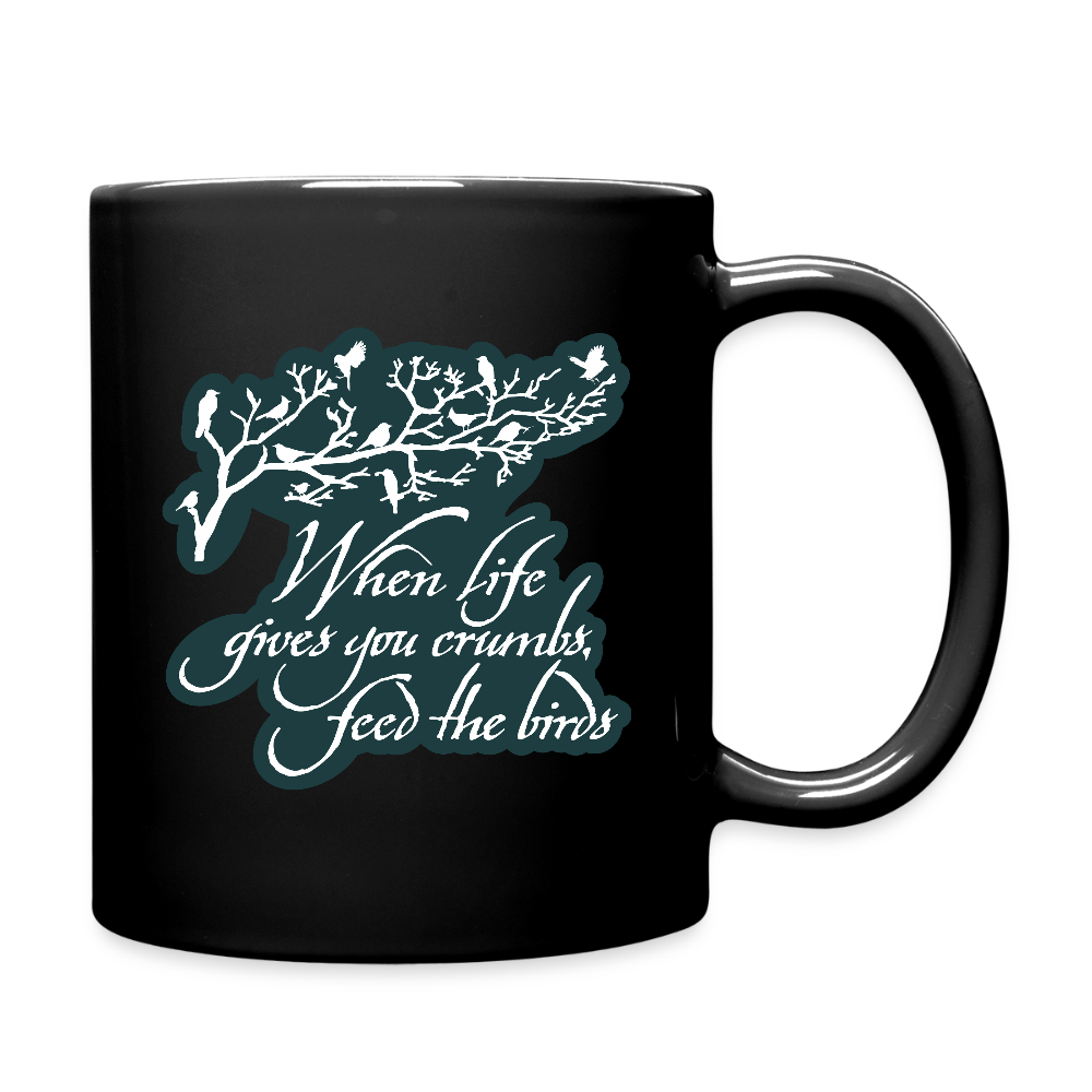 When Life Gives You Crumbs Feed the Birds Mug