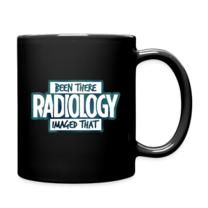 Radiology Been There Imaged That Mug
