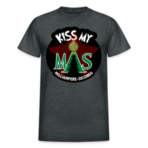 Kiss My mAs T-Shirt