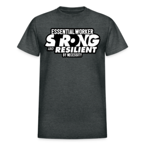 Essential Worker Strong T-Shirt