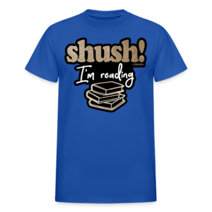 Shush I'm Reading T-Shirt