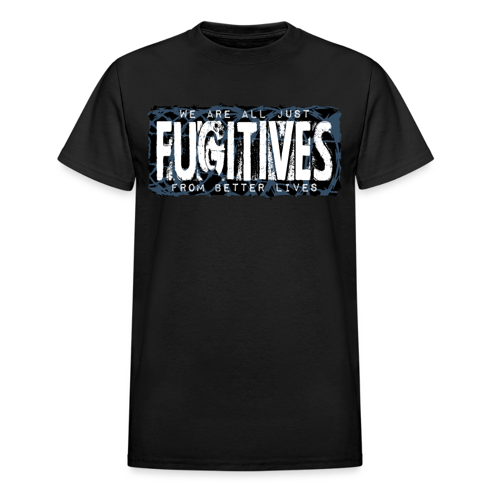 Fugitives from Better Lives T-Shirt