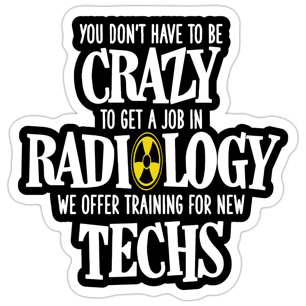 Crazy Rad Techs Sticker