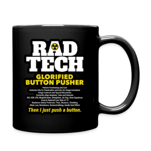 Rad Tech Glorified Button Pusher Mug