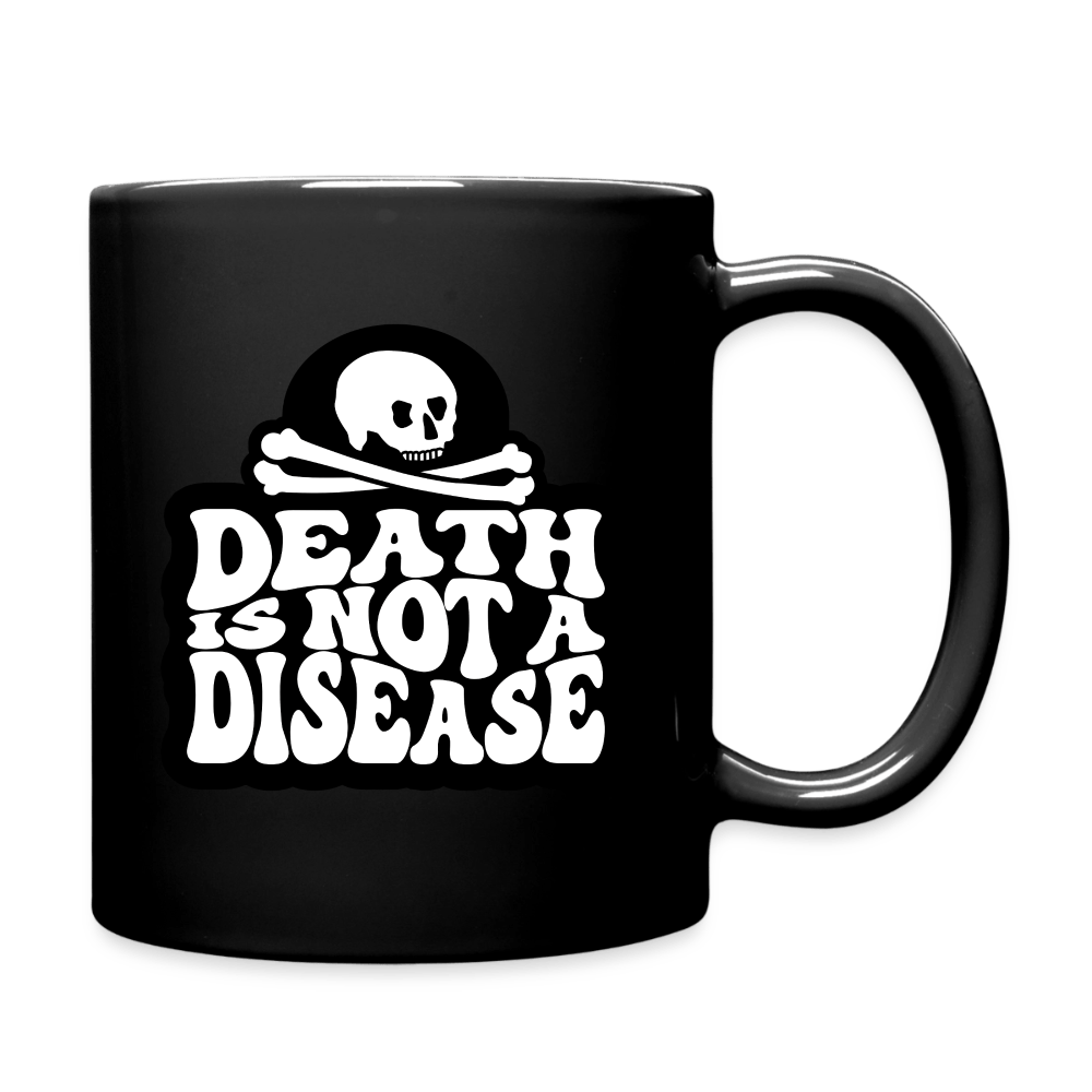 Death Is Not a Disease Mug