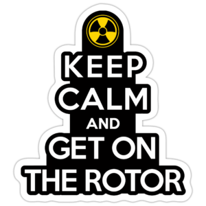 Keep Calm and Get On the Rotor Sticker