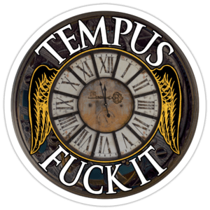 Tempus Fuck It Sticker