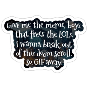 Give Me the Meme, Boys Sticker