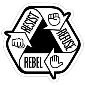 Resist Refuse Rebel Sticker