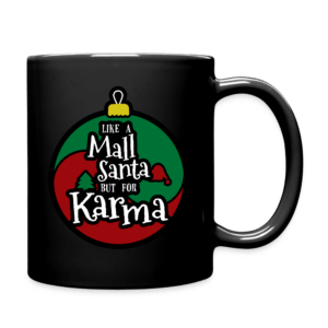 Like a Mall Santa, but for Karma Mug