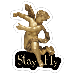 Stay Fly Sticker