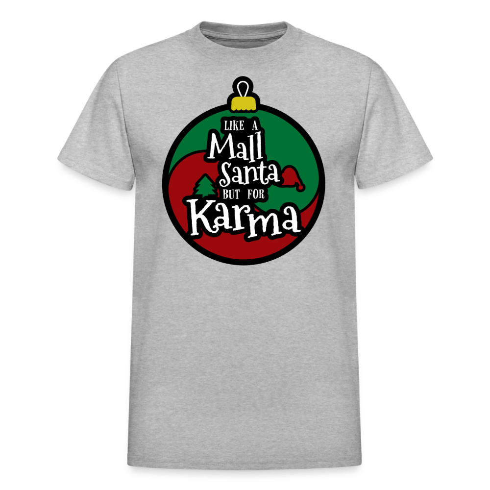 Like a Mall Santa, but for Karma T-Shirt