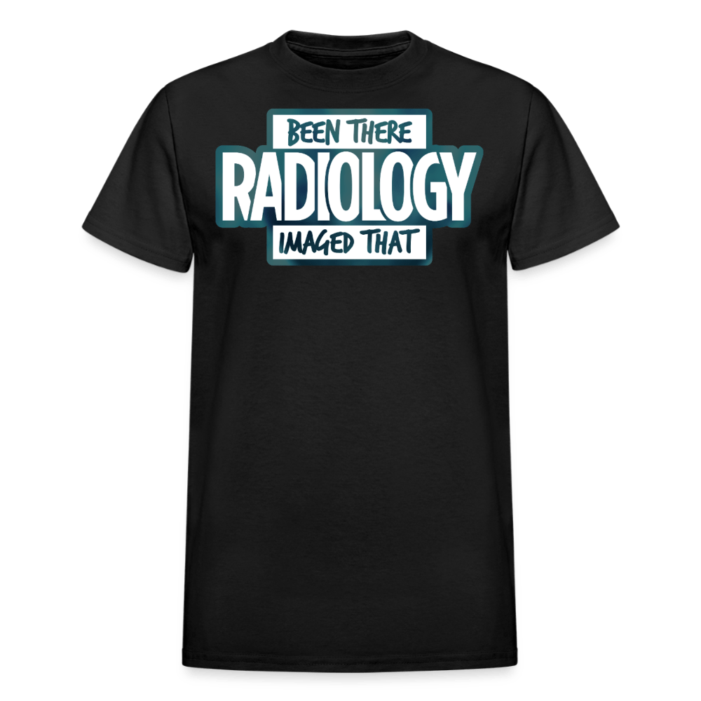 Radiology Been There Imaged That T-Shirt