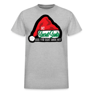 My Secret Santa Kicks Your Secret Santas Butt T-Shirt