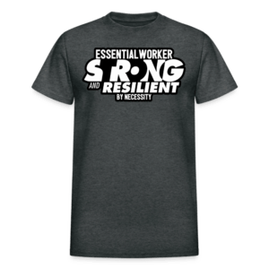 Essential Worker Strong T-Shirt