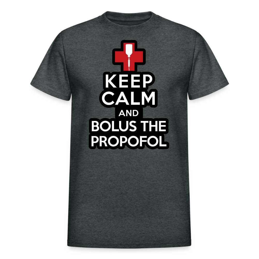 Keep Calm and Bolus the Propofol T-Shirt