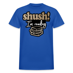 Shush I'm Reading T-Shirt