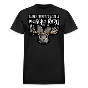 Raised Unsupervised and Mostly Feral T-shirt