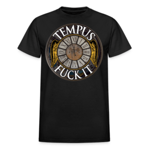 Tempus Fuck It T-Shirt