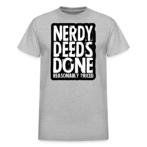 Nerdy Deeds Done T-Shirt