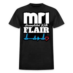 MRI Accomplished with Flair T-Shirt