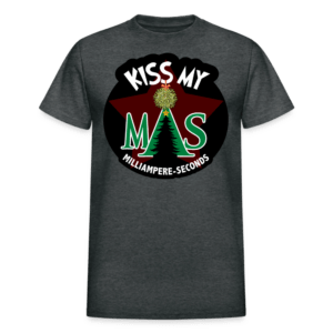 Kiss My mAs T-Shirt