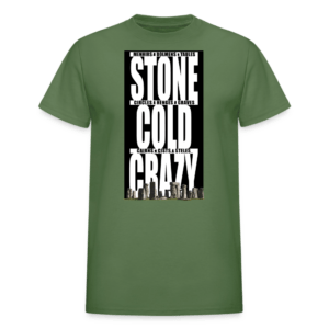 Stone Cold Crazy T-Shirt